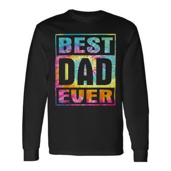 Best Dad Ever Vintage Tie Dye Fathers Day Long Sleeve T-Shirt - Monsterry