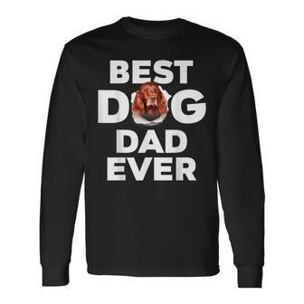 Best Dog Dad Ever Irish Setter Lovers Long Sleeve T-Shirt - Thegiftio UK