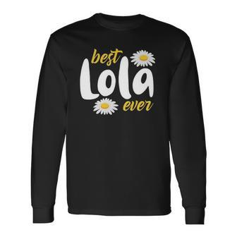 Best Lola Ever For Lola Filipino Long Sleeve T-Shirt T-Shirt | Mazezy