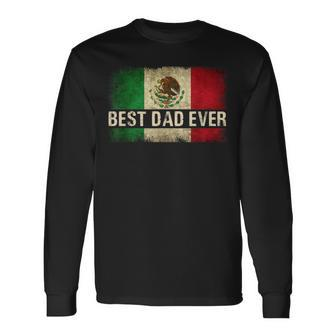 Best Mexican Dad Ever Mexican Flag Pride Fathers Day V2 Long Sleeve T-Shirt T-Shirt | Mazezy