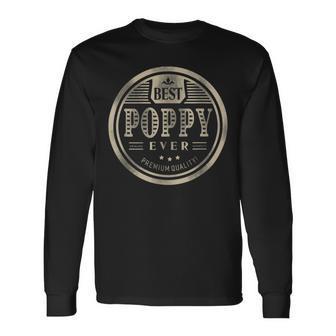Best Poppy Ever Grandfather Dad Father Day Long Sleeve T-Shirt - Seseable