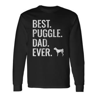 Best Puggle Dad Ever Cool Dog Owner Puggle Long Sleeve T-Shirt T-Shirt | Mazezy