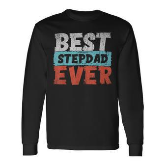 Best Stepdad Ever Fathers Day Daddy Bonus Dad Step Dad Long Sleeve T-Shirt - Seseable