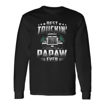 Best Truckin Papaw Ever Fathers Day Tee Xmas Trucker Long Sleeve T-Shirt T-Shirt | Mazezy