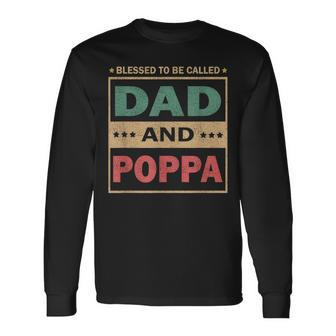 Blessed To Be Called Dad And Poppa Vintage Fathers Day Long Sleeve T-Shirt - Thegiftio UK