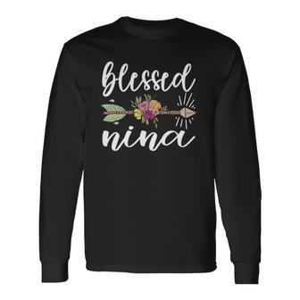 Blessed Nina Grandmother Appreciation Nina Grandma Long Sleeve T-Shirt T-Shirt | Mazezy