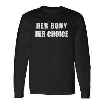 Her Body Her Choice Texas Rights Grunge Distressed Long Sleeve T-Shirt T-Shirt | Mazezy