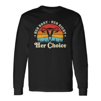 Her Body Her Right Her Choice Feminist Feminism Long Sleeve T-Shirt T-Shirt | Mazezy