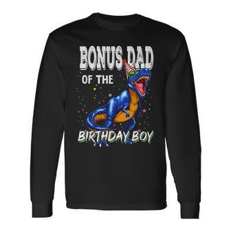 Bonus Dad Of The Birthday Boy Matching Father Bonus Dad Long Sleeve T-Shirt - Seseable