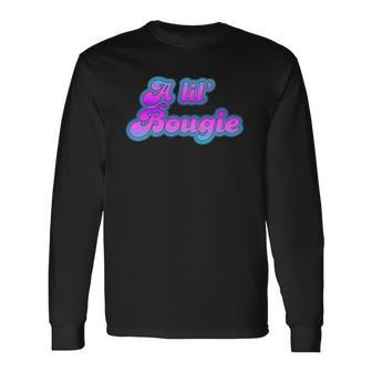 Bougie Culture A Lil Little Bougie Cute Sexy Hip Hop Rap Long Sleeve T-Shirt T-Shirt | Mazezy