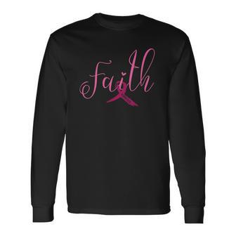 Breast Cancer Awareness Ribbon Faith Love Hope Pink Ribbon Long Sleeve T-Shirt T-Shirt | Mazezy