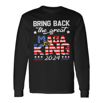 Bring Back The Great Maga King 2024 4Th Of July Trump 2024T President Trump Tee Republican Anti Biden Long Sleeve T-Shirt - Monsterry