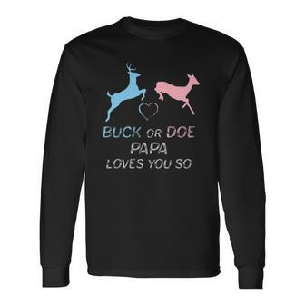 Buck Or Doe Baby Gender Reveal Papa Long Sleeve T-Shirt T-Shirt | Mazezy