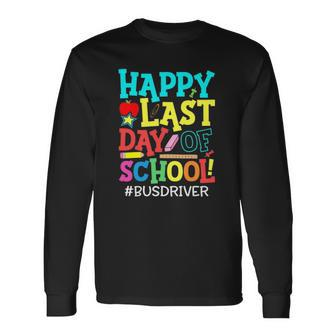 Bus Driver Life Happy Last Day Of School Summer Break Long Sleeve T-Shirt T-Shirt | Mazezy