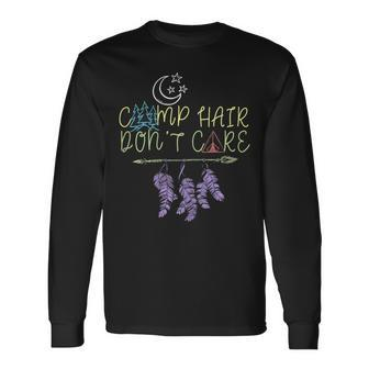 Camp Hair Dont Care Camping Camper Awesome Shirt Long Sleeve T-Shirt - Monsterry AU