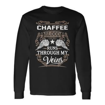 Chaffee Name Chaffee Blood Runs Through My Veins Long Sleeve T-Shirt - Seseable