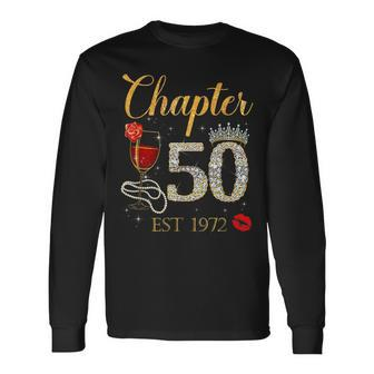Chapter 50 Years Est 1972 50Th Birthday Red Rose Wine Crown Long Sleeve T-Shirt - Seseable