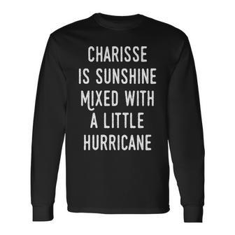 Charisse Name Charisse Sunshine With Hurricane Long Sleeve T-Shirt - Seseable