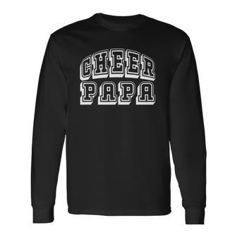 Cheer Papa Proud Cheerleader Dad Fathers Day Long Sleeve T-Shirt T-Shirt | Mazezy