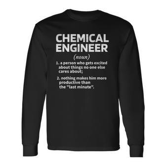 Chemical Engineer Definition Chemical Engineering Student Long Sleeve T-Shirt T-Shirt | Mazezy