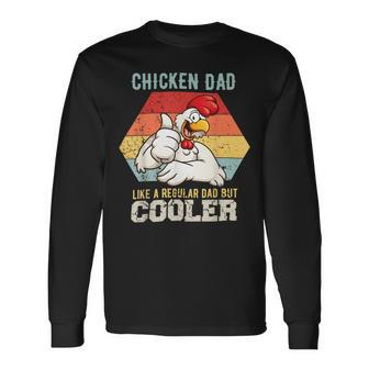 Chicken Chicken Chicken Dad Like A Regular Dad Farmer Poultry Father Day V2 Long Sleeve T-Shirt - Monsterry UK