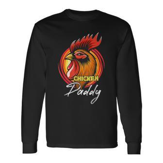 Chicken Chicken Chicken Daddy Chicken Dad Farmer Poultry Farmer Fathers Day Long Sleeve T-Shirt - Monsterry UK
