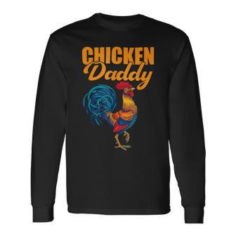Chicken Chicken Chicken Daddy Chicken Dad Farmer Poultry Farmer V4 Long Sleeve T-Shirt - Monsterry UK