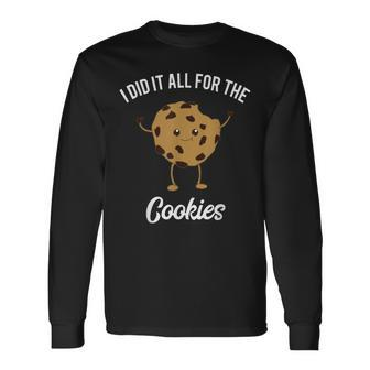 Chocolate Chip Cookie Meme Quote 90S Food Joke Long Sleeve T-Shirt - Seseable