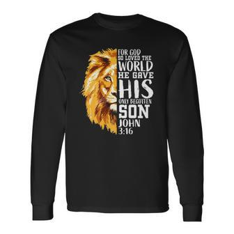 Christian For Lion Of Judah Graphic God John 316 Long Sleeve T-Shirt T-Shirt | Mazezy
