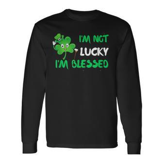 Christian St Patricks Day Im Not Lucky Im Blessed Long Sleeve T-Shirt - Thegiftio UK