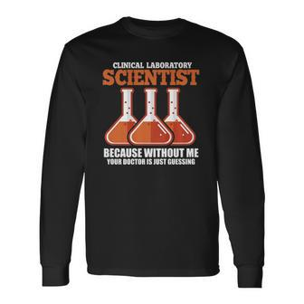 Clinical Laboratory Scientist Medical Science Lab Technician Long Sleeve T-Shirt T-Shirt | Mazezy