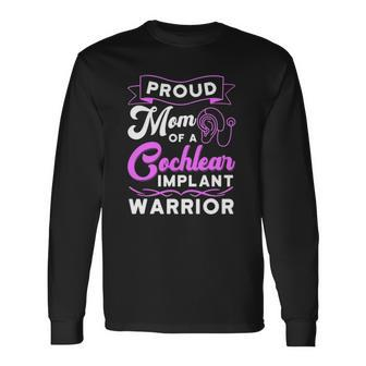 Cochlear Implant Support Proud Mom Hearing Loss Awareness Long Sleeve T-Shirt T-Shirt | Mazezy UK