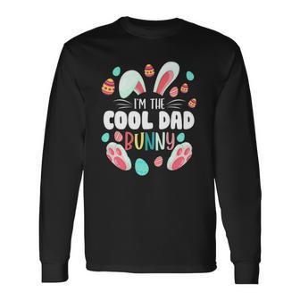Im The Cool Dad Bunny Matching Easter Party Long Sleeve T-Shirt T-Shirt | Mazezy