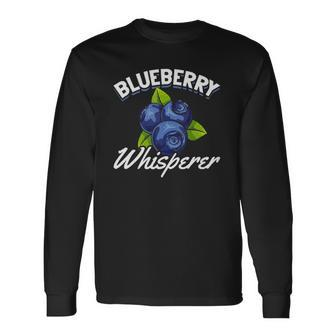 Cute Blueberry Whisperer Blueberry Lovers Blueberries Long Sleeve T-Shirt | Mazezy