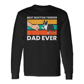 Cute Boston Terrier Best Boston Terrier Dad Ever Long Sleeve T-Shirt - Seseable