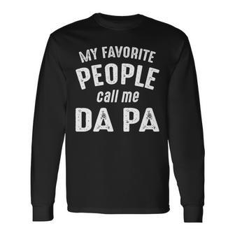 Da Pa Grandpa My Favorite People Call Me Da Pa Long Sleeve T-Shirt - Seseable