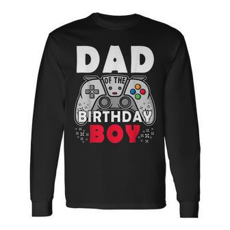 Dad Of Birthday Boy Time To Level Up Video Game Birthday Long Sleeve T-Shirt - Seseable