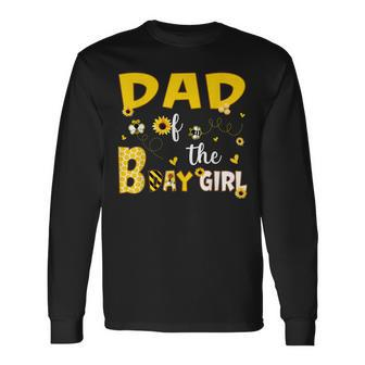 Dad Of The Birthday Girl With Sunflower And Bee Long Sleeve T-Shirt - Seseable