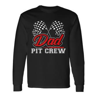 Dad Pit Crew Birthday Boy Racing Car Pit Crew B-Day Long Sleeve T-Shirt - Seseable
