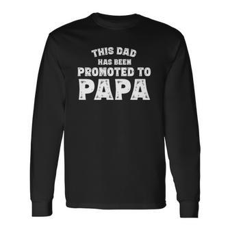 This Dad Has Been Promoted To Papa New Grandpa 2021 Ver2 Long Sleeve T-Shirt T-Shirt | Mazezy