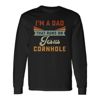 Im A Dad That Runs On Jesus Cornhole Christian Vintage Long Sleeve T-Shirt T-Shirt | Mazezy