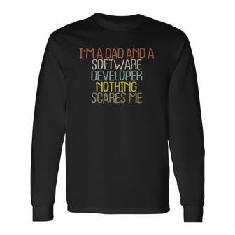 Im A Dad And A Software Developer Nothing Long Sleeve T-Shirt T-Shirt | Mazezy