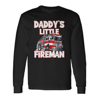 Daddys Little Fireman Firefighter Firemans Long Sleeve T-Shirt T-Shirt | Mazezy