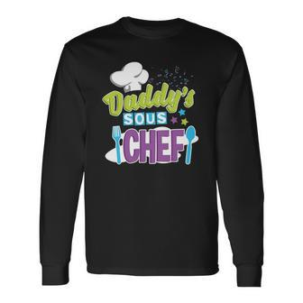Daddys Sous Chef Cooking Long Sleeve T-Shirt T-Shirt | Mazezy