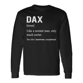 Dax Name Dax Definition Long Sleeve T-Shirt - Seseable