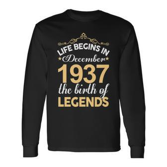 December 1937 Birthday Life Begins In December 1937 V2 Long Sleeve T-Shirt - Seseable