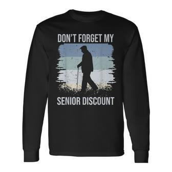 Dont Forget My Discount Old People Long Sleeve T-Shirt - Thegiftio UK