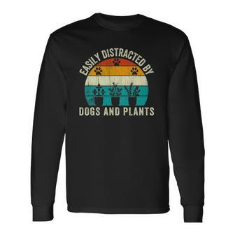 Easily Distracted By Dogs And Plants Gardener Gardening Long Sleeve T-Shirt | Mazezy