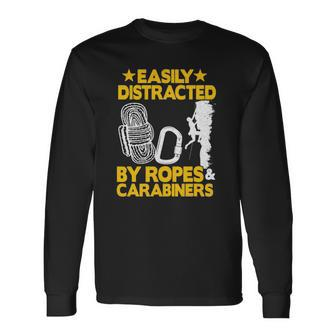 Easily Distracted By Ropes & Carabiners Rock Climbing Long Sleeve T-Shirt T-Shirt | Mazezy