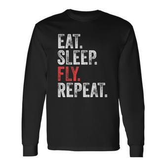 Eat Sleep Fly Repeat Aviation Pilot Vintage Distressed Long Sleeve T-Shirt T-Shirt | Mazezy